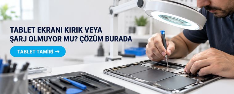 Tablet tamiri – kırık ekran, şarj almayan tablet