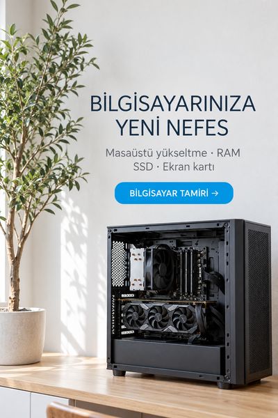 Bilgisayarınıza yeni nefes – masaüstü bilgisayar tamiri ve yükseltme